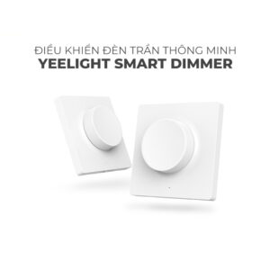 Công tắc thông minh Smart Dimmer Switch Yeelight
